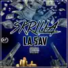 LA Sav - Skrilla - Single